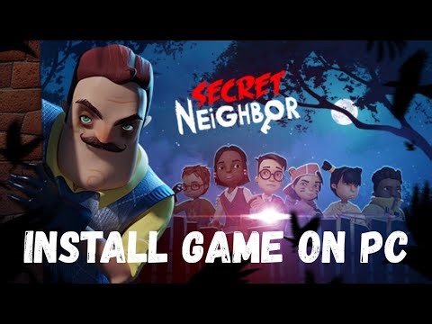 How to Download & Install Secret Neighbor GAME 2025?