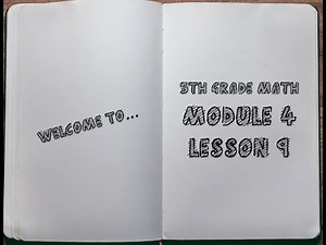 5th Grade: Module 4 - Lesson 9