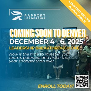 Ready to finish the year strong? Rapport is headed to Denver, CO for Leadership Breakthrough One December 4-6, 2025! Enroll now and take your leadership to the next level. #LeadershipBreakthrough #RapportLeadership #LB1 #DenverTraining #LeadershipDevelopment #ProfessionalGrowth #LeadWithPurpose #JFDI | Rapport Leadership