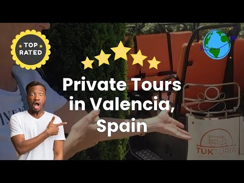 Private Tours in Valencia, Spain
