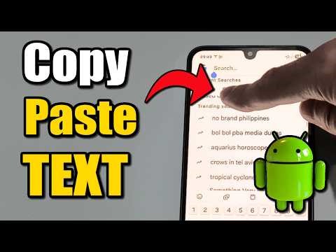 How to Copy & Paste Text on Android Phone