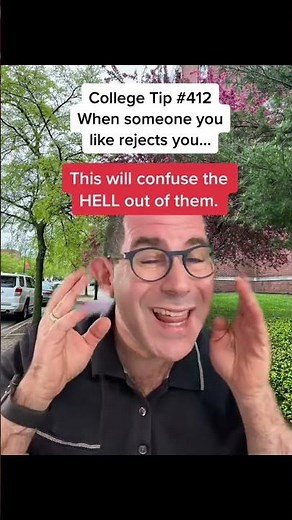 College Tip #412 Rejected? Stay KIND—It Makes You Attractive