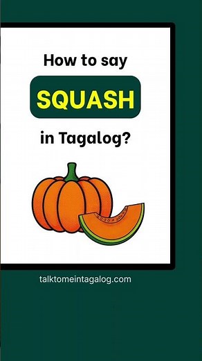 How to Say SQUASH in Tagalog? | Learn Filipino
