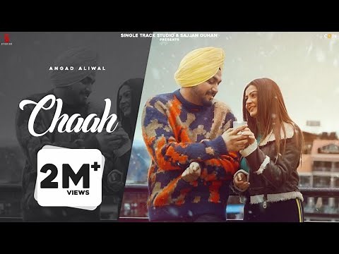Chaah (Official Video) Angad Aliwal | Pihu Sharma | Crowny | Latest Punjabi Songs