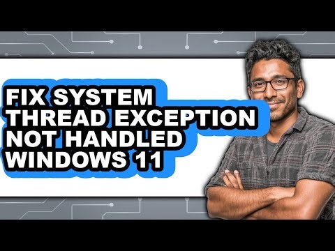 How to Fix System Thread Exception Not Handled Windows 11 (updated)
