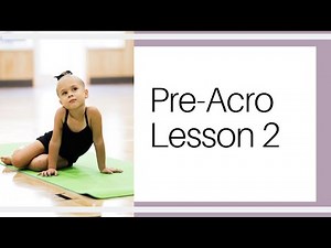 Pre Acro Lesson 2