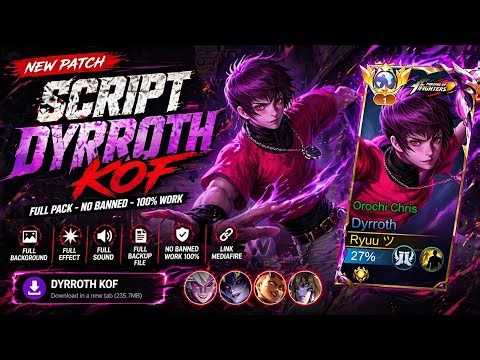 Script Skin Dyrroth KOF - Orochi Chris No Password | Full Effect & Voice | New Update