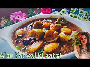 Parval Aloo ki Sabzi | Easy Pointed Gourd curry recipe | Green Potato Curry