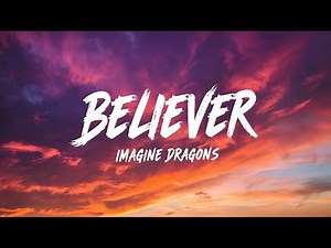 Imagine Dragons – Believer (Lyrics) | Official Lyric Video | Empowering Rock Anthem of Strength
