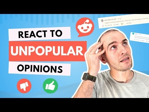 Reddit’s Most Insane Unpopular Opinions