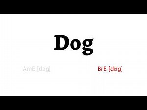 How to Pronounce dog in American English and British English