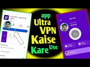 Ultra VPN App review | How to Use Ultra VPN App