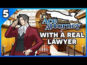Phoenix Wright Ace Attorney Playthrough with an Actual Lawyer! Part 5