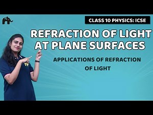 Refraction of Light at Plane Surfaces Class 10 ICSE Physics |Selina Chapter 5 |Simple Applications