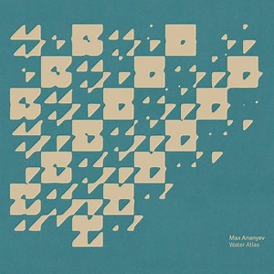 Max Ananyev - Water Atlas