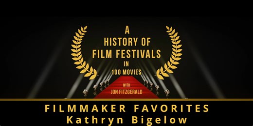 Filmmaker Favorites - Kathryn Bigelow
