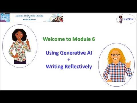SUCCESS 2026+ Module 6 Gen AI & Academic Integrity + Writing Reflectively