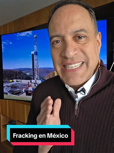 Fracking en México: Futuro y condiciones necesarias