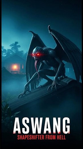 Aswang : The Terrifying Filipino Shapeshifter