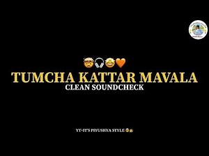 𝗧𝘂𝗺𝗰𝗵𝗮 𝗞𝗮𝘁𝘁𝗮𝗿 𝗠𝗶 𝗠𝗮𝘃𝗮𝗹𝗮 - 𝗦𝗼𝘂𝗻𝗱𝗖𝗵𝗲𝗰𝗸 (𝟯𝟮𝟬𝗸𝗯𝗽𝘀) 🎧🤩