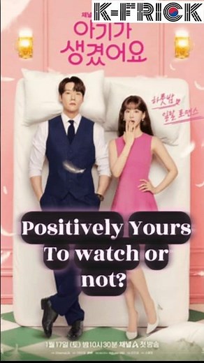 POSITIVELY YOURS #kdrama review
