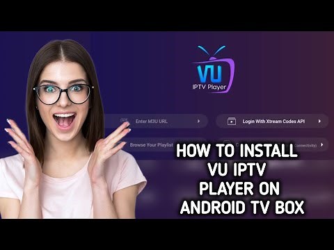 How to install / download VU IPTV Player on Android TV BOX
