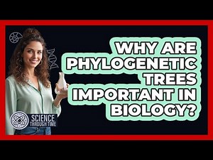 Why Are Phylogenetic Trees Important in Biology?