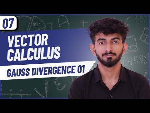 07 | Gauss Divergence Theorem 01 | Unit 2 | Vector Calculus