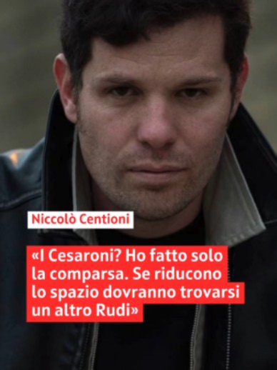 Niccolò Centioni su Rudi Cesaroni: «Non c’ero più nel copione»
