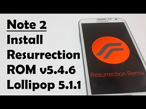 Galaxy Note 2 - How to Install Resurrection ROM android 5.1.1
