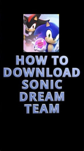 how to download sonic dream team #sonicapps #sonicdreamteam