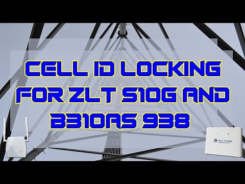 Cell ID Locking for ZLT S10G and B310as 938