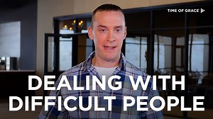 Watch the entire devotional series from this week as Pastor Matt helps us deal with difficult people in our lives. | Time of Grace