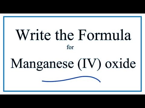 How to Write the Formula for Manganese (IV) oxide