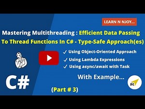 Mastering Multithreading(Part-3):Efficient Data Passing to Thread Functions in C#:Type-Safe Approach