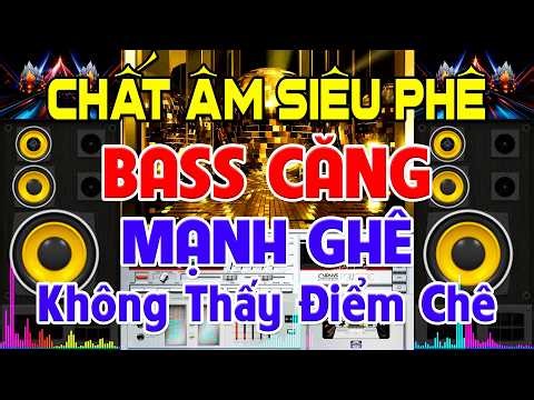 CHẤT Âm Siêu Phê, Nhạc Test Loa CỰC CHUẨN 8D - Nhạc Disco REMIX Bass Căng Mạnh Ghê - Không Điểm Chê