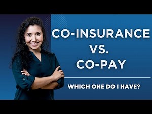 Co-insurance vs. Co-pay: What are the differences?