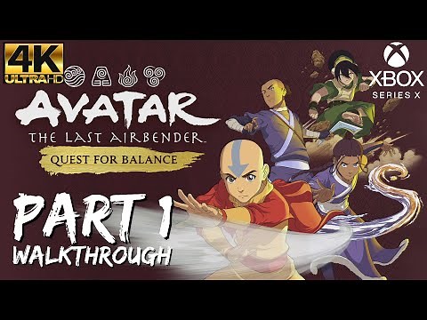[Walkthrough Part 1] Avatar: The Last Airbender - Quest For Balance (Xbox Series X) 4K UHD
