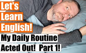 Learn to Talk about Your Daily Routine in English by Watching Me Do Mine!【英文字幕】