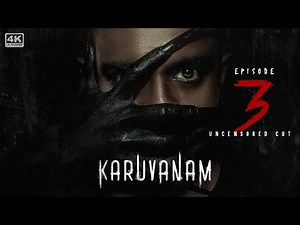 Karuvanam EP3 - The Beginning | Tamil Web Series