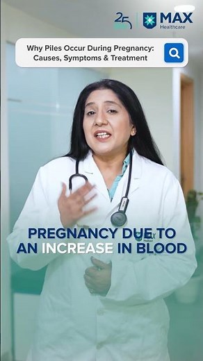 Why Piles Occur During Pregnancy: Causes, Symptoms & Treatment
