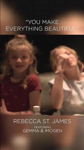 You Make Everything Beautiful ft. Gemma and Imogen - Rebecca St. James
