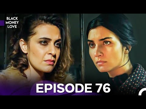 Black Money Love Episode 76 (English Dubbed) - FULL HD