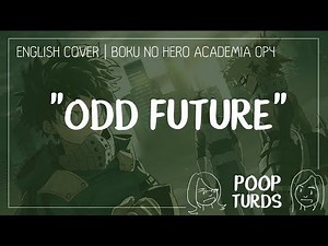 ODD FUTURE [FULL] | English Cover | Boku no Hero Academia OP4