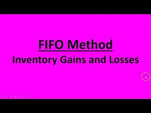 FIFO Method: Inventory Gains and Losses