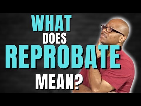 What is a Reprobate