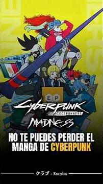 ⚡ You can't miss the CYBERPUNK EDGERUNNERS MADNESS manga | Kurabu