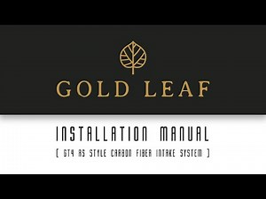 [ INSTALLATION MANUAL ] - Gold Leaf GT4 RS Style Carbon Fiber Intake