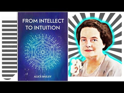 From Intellect to Intuition - Alice Bailey (30M Preview)