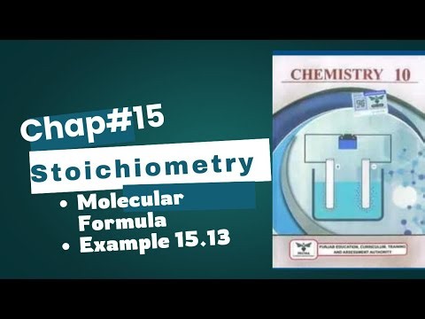 Molecular Formula | Example 15.13 | Stoichiometry | Chap#15 | Class 10